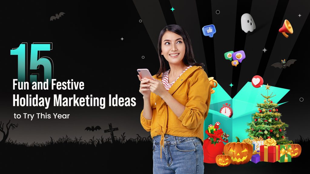 15 fun and festive holiday marketing ideas to try this year