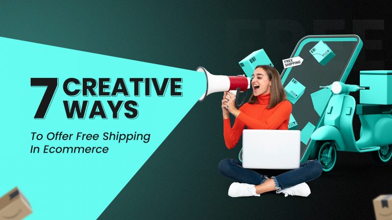 7 Creative Ways to Offer Free Shipping in eCommerce