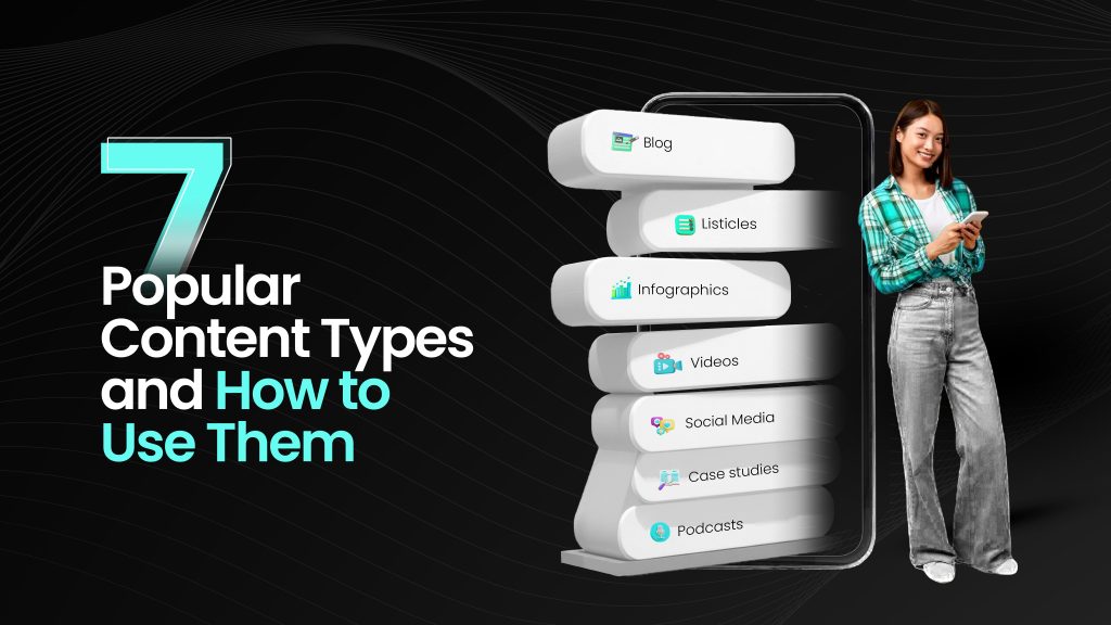 7 Popular Content Types and How to Use Them