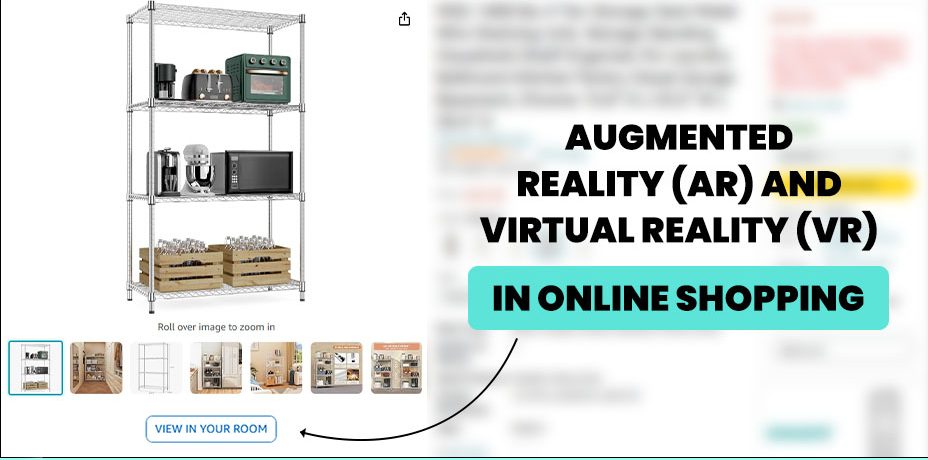 Augmented Reality and Virtual Reality Feature in Amazon Products for Online Shopping